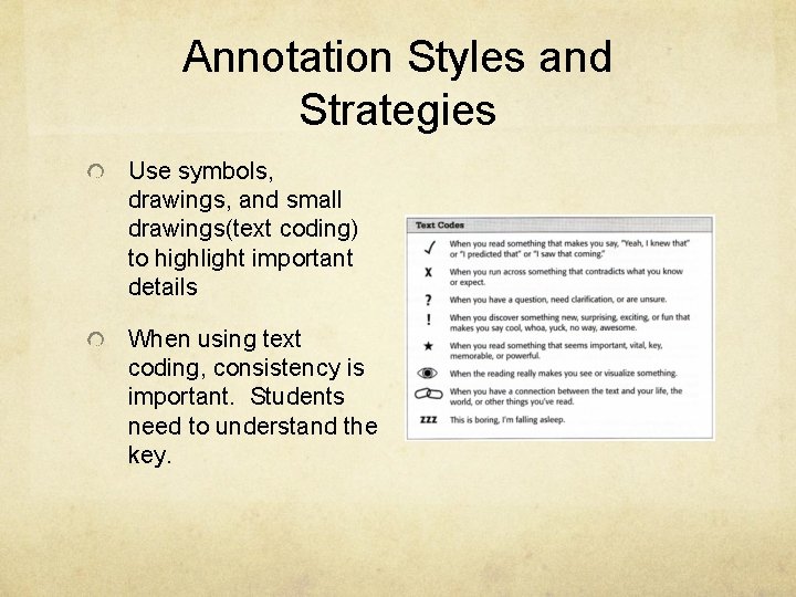 Annotation Styles and Strategies Use symbols, drawings, and small drawings(text coding) to highlight important