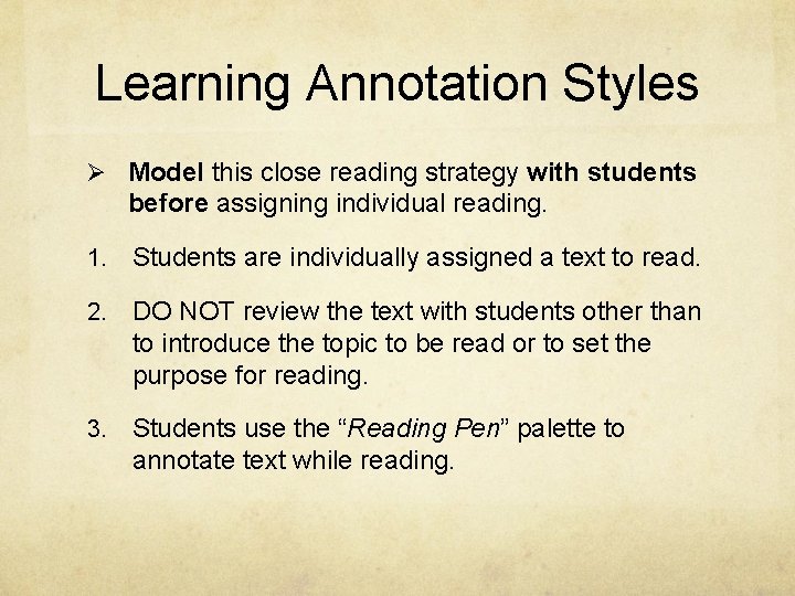 Learning Annotation Styles Ø Model this close reading strategy with students before assigning individual