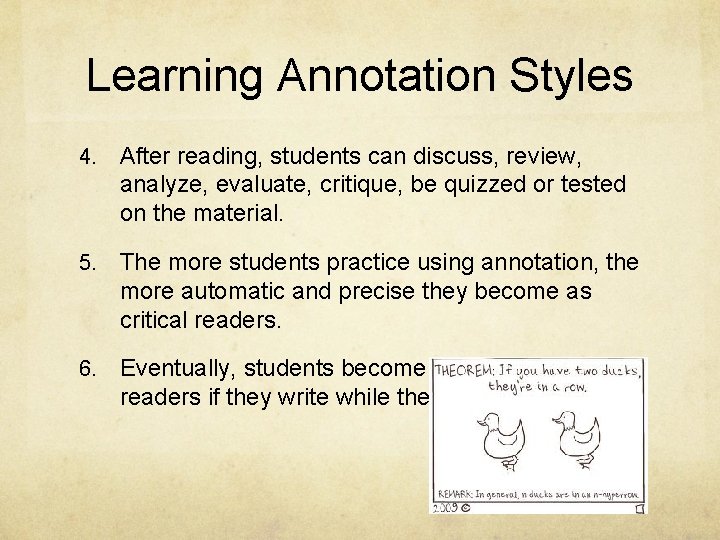 Learning Annotation Styles 4. After reading, students can discuss, review, analyze, evaluate, critique, be