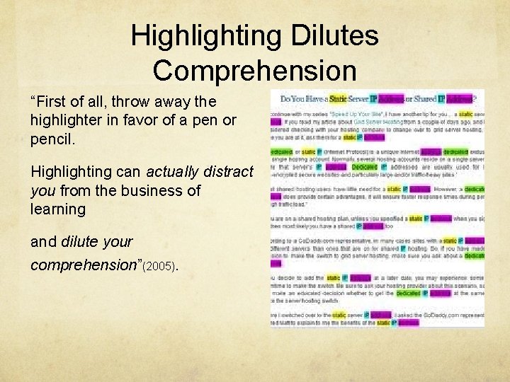 Highlighting Dilutes Comprehension “First of all, throw away the highlighter in favor of a