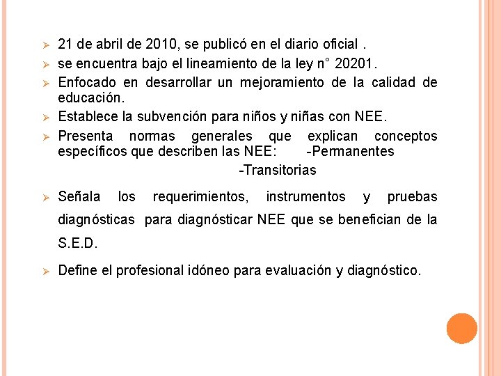 Ø Ø Ø 21 de abril de 2010, se publicó en el diario oficial.