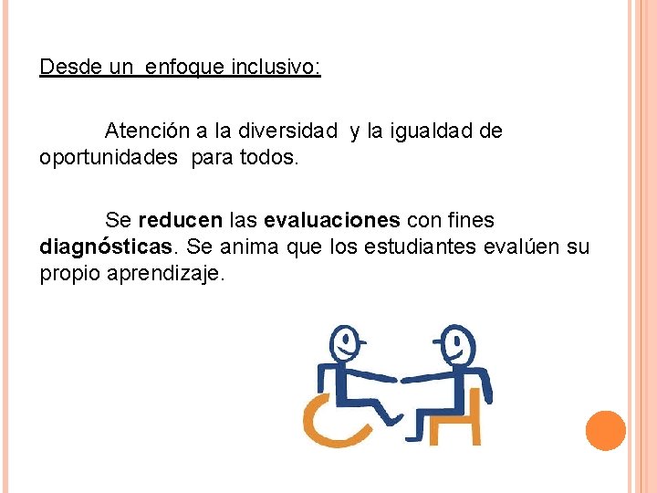 Desde un enfoque inclusivo: Atención a la diversidad y la igualdad de oportunidades para