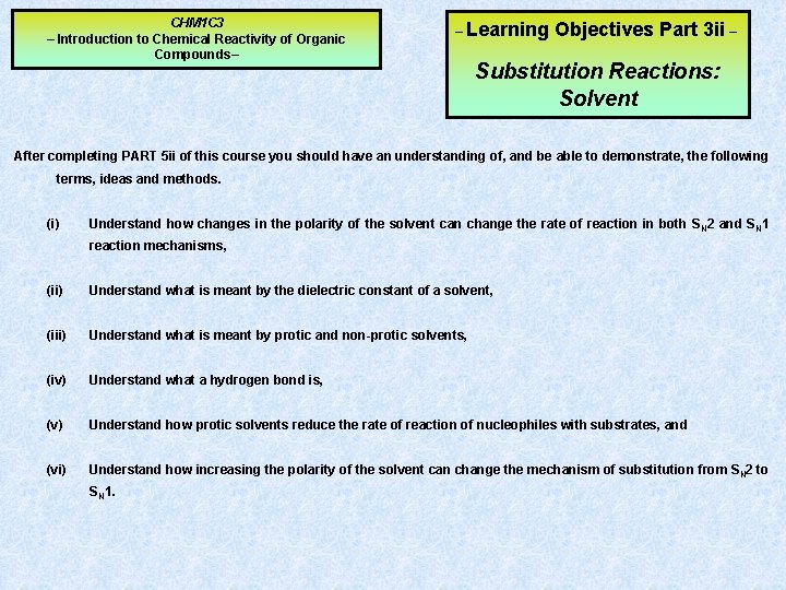 CHM 1 C 3 – Introduction to Chemical Reactivity of Organic Compounds– – Learning