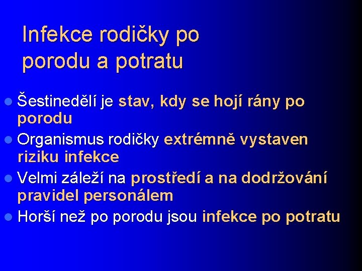 Infekce rodičky po porodu a potratu l Šestinedělí je stav, kdy se hojí rány