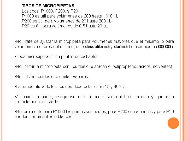 TIPOS DE MICROPIPETAS Los tipos: P 1000, P 200, y P 20. P 1000