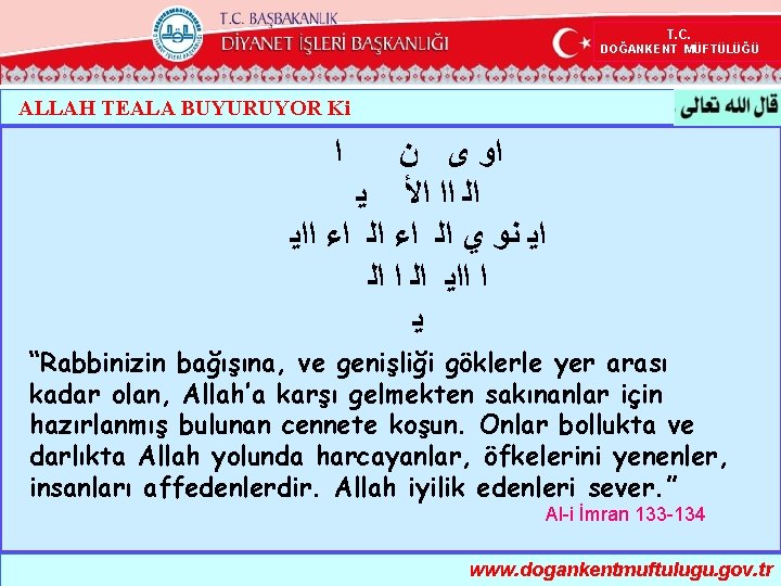  T. C. DOĞANKENT MÜFTÜLÜĞÜ ALLAH TEALA BUYURUYOR Ki ﺍ ﻥ ﻯ ﺍﻭ ﻳ