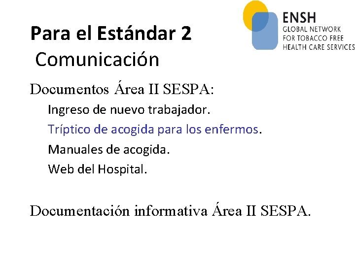Para el Estándar 2 Comunicación Documentos Área II SESPA: Ingreso de nuevo trabajador. Tríptico