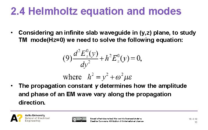 2. 4 Helmholtz equation and modes • Considering an infinite slab waveguide in (y,
