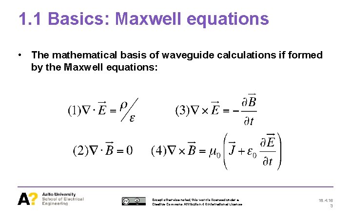 1. 1 Basics: Maxwell equations • The mathematical basis of waveguide calculations if formed