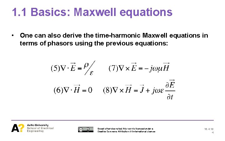 1. 1 Basics: Maxwell equations • One can also derive the time-harmonic Maxwell equations