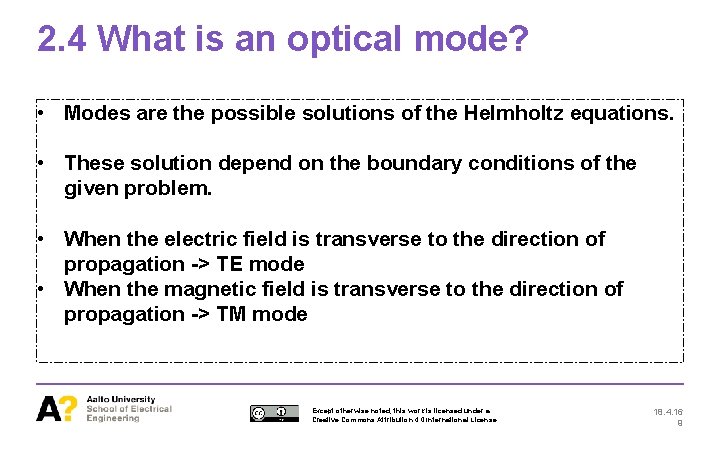 2. 4 What is an optical mode? • Modes are the possible solutions of