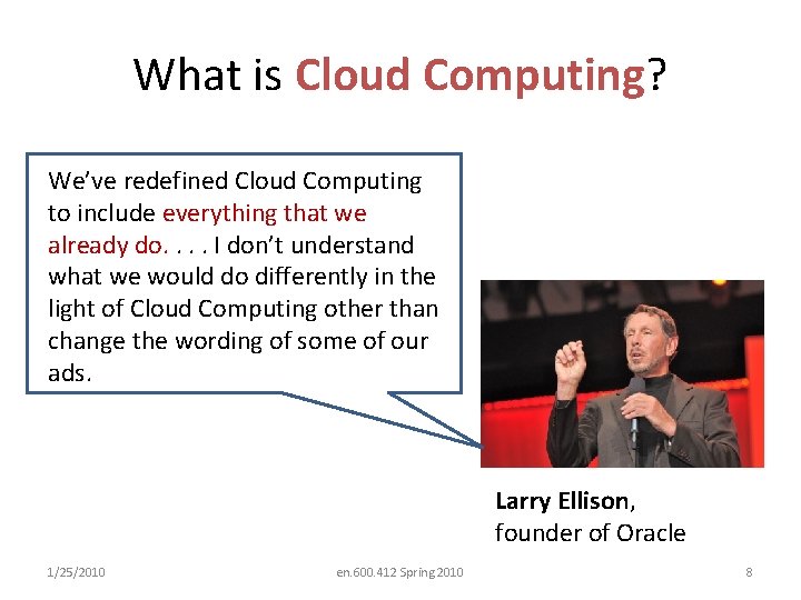 What is Cloud Computing? We’ve redefined Cloud Computing to include everything that we already