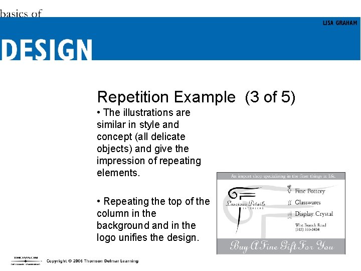 Repetition Example (3 of 5) • The illustrations are similar in style and concept