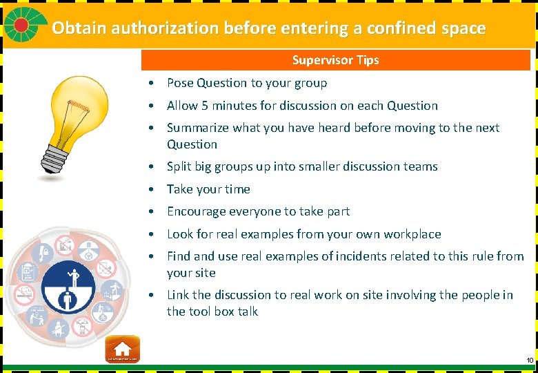 Obtain authorization before entering a confined space Supervisor Tips • Pose Question to your