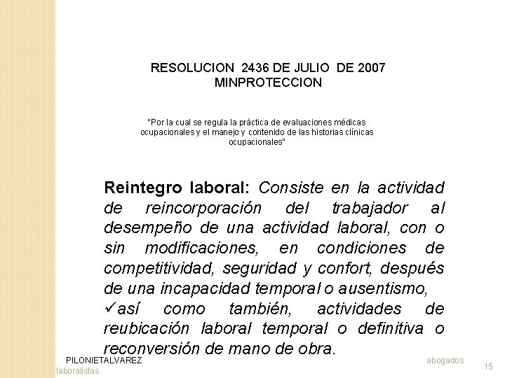 RESOLUCION 2436 DE JULIO DE 2007 MINPROTECCION “Por la cual se regula la práctica