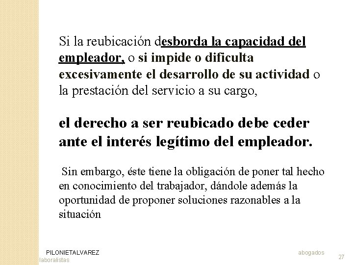 Si la reubicación desborda la capacidad del empleador, o si impide o dificulta excesivamente