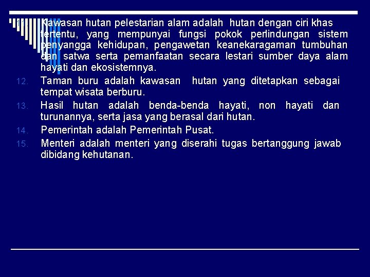 11. 12. 13. 14. 15. Kawasan hutan pelestarian alam adalah hutan dengan ciri khas