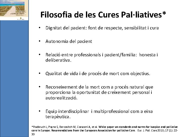 Filosofia de les Cures Pal·liatives* • Dignitat del pacient: font de respecte, sensibilitat i