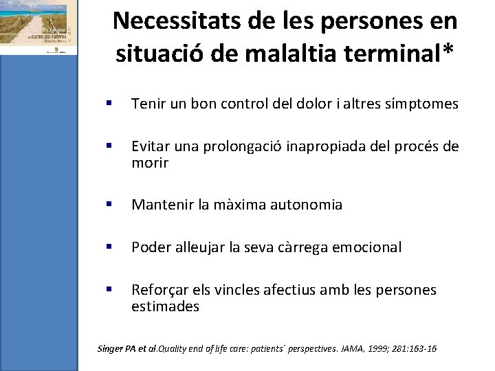 Necessitats de les persones en situació de malaltia terminal* § Tenir un bon control
