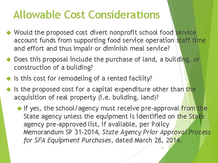 Allowable Cost Considerations Would the proposed cost divert nonprofit school food service account funds