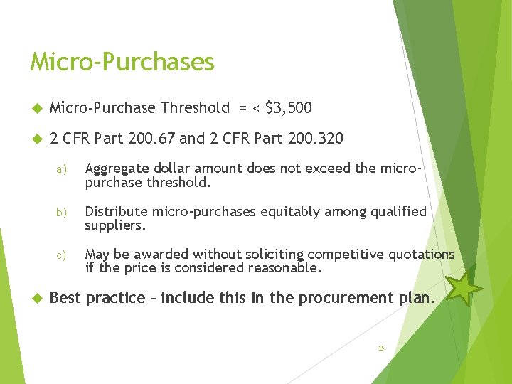 Micro-Purchases Micro-Purchase Threshold = < $3, 500 2 CFR Part 200. 67 and 2