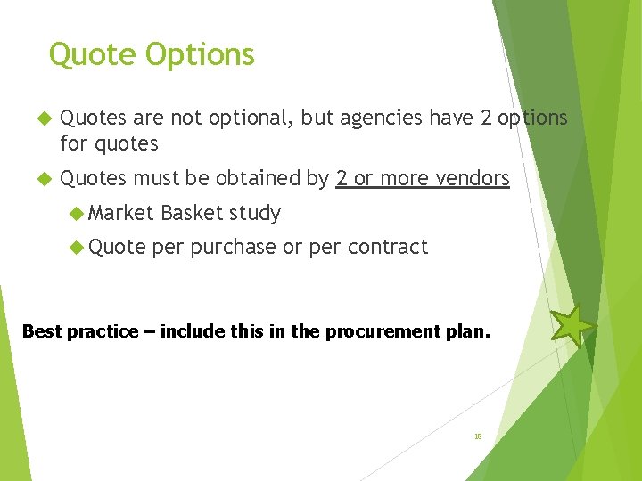 Quote Options Quotes are not optional, but agencies have 2 options for quotes Quotes
