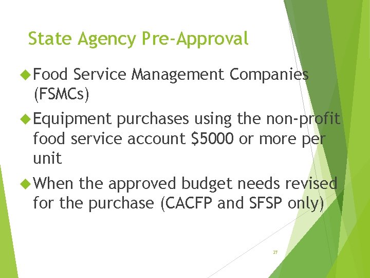 State Agency Pre-Approval Food Service Management Companies (FSMCs) Equipment purchases using the non-profit food