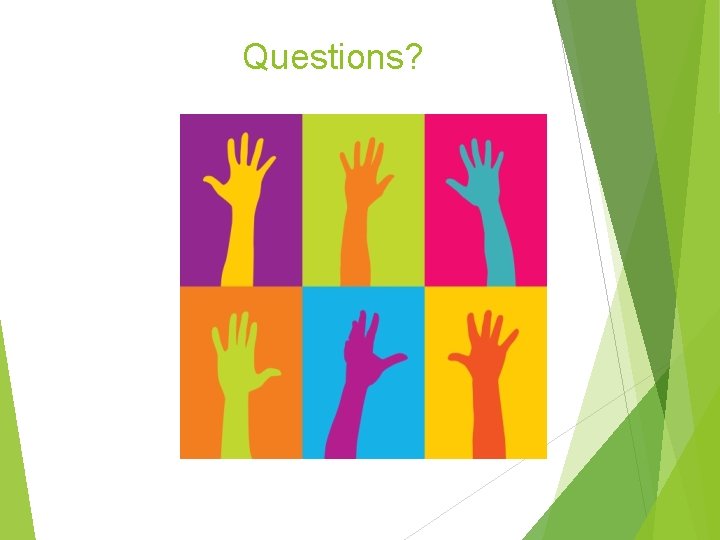 Questions? 