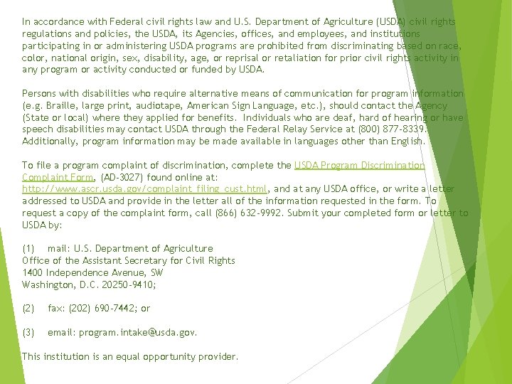 In accordance with Federal civil rights law and U. S. Department of Agriculture (USDA)