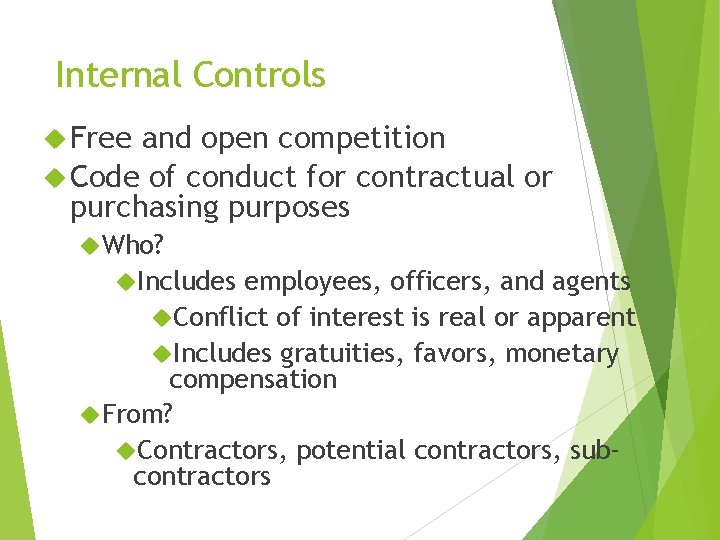 Internal Controls Free and open competition Code of conduct for contractual or purchasing purposes