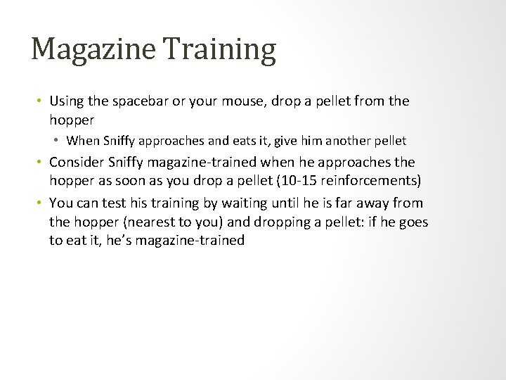 Magazine Training • Using the spacebar or your mouse, drop a pellet from the Magazine Training • Using the spacebar or your mouse, drop a pellet from the