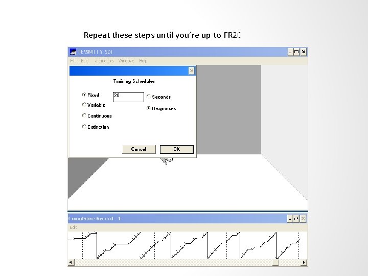 Repeat these steps until you’re up to FR 20 Repeat these steps until you’re up to FR 20