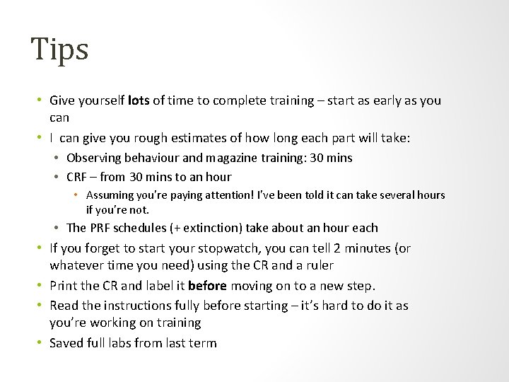 Tips • Give yourself lots of time to complete training – start as early Tips • Give yourself lots of time to complete training – start as early