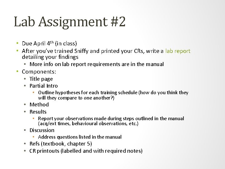 Lab Assignment #2 • Due April 4 th (in class) • After you’ve trained