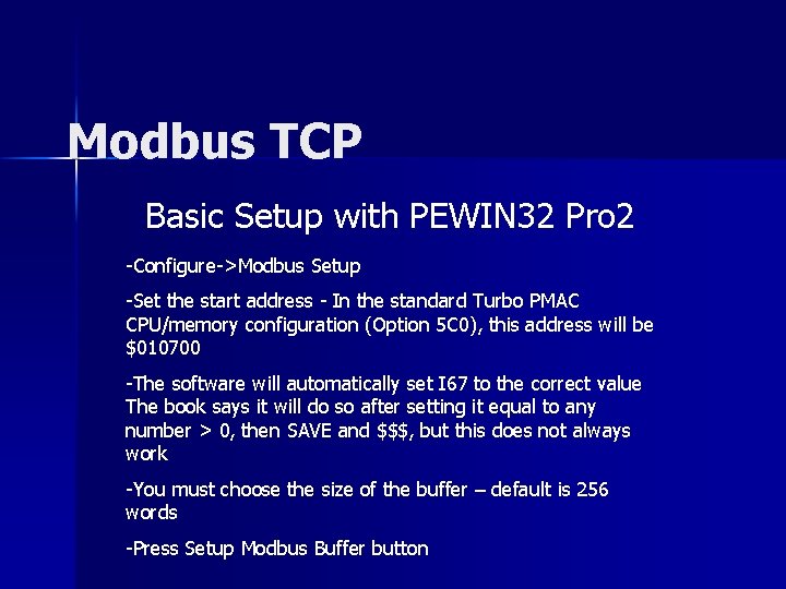 Modbus TCP Basic Setup with PEWIN 32 Pro 2 -Configure->Modbus Setup -Set the start