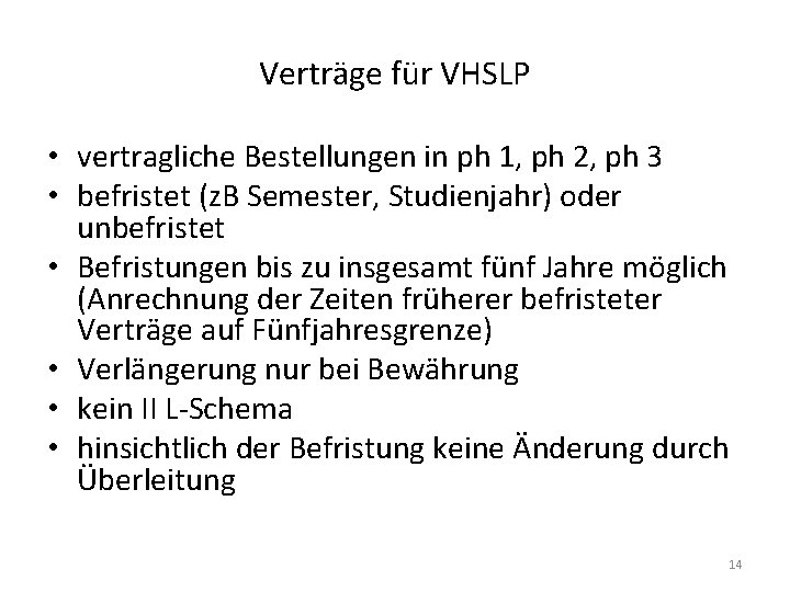 Verträge für VHSLP • vertragliche Bestellungen in ph 1, ph 2, ph 3 •