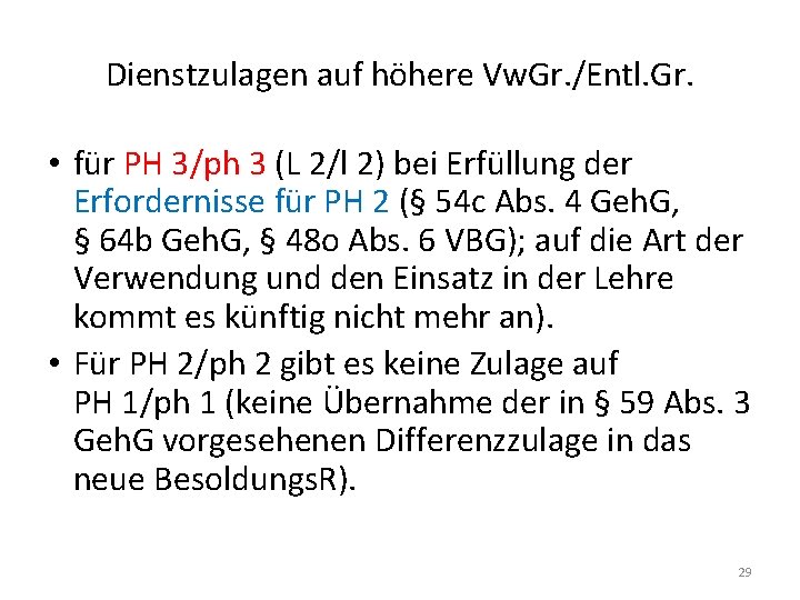 Dienstzulagen auf höhere Vw. Gr. /Entl. Gr. • für PH 3/ph 3 (L 2/l