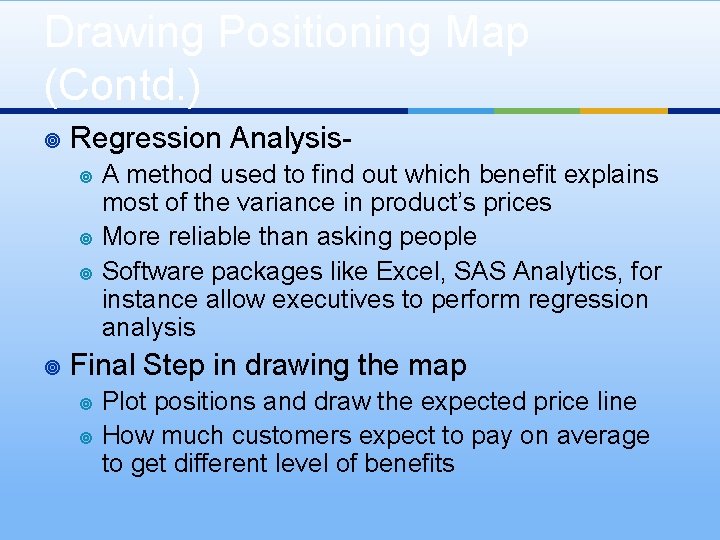 Drawing Positioning Map (Contd. ) ¥ Regression Analysis¥ ¥ A method used to find