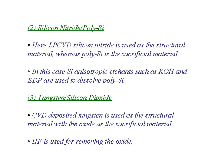 (2) Silicon Nitride/Poly-Si • Here LPCVD silicon nitride is used as the structural material,