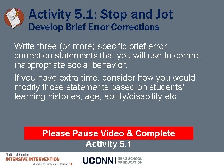 Activity 5. 1: Stop and Jot Develop Brief Error Corrections Write three (or more) Activity 5. 1: Stop and Jot Develop Brief Error Corrections Write three (or more)