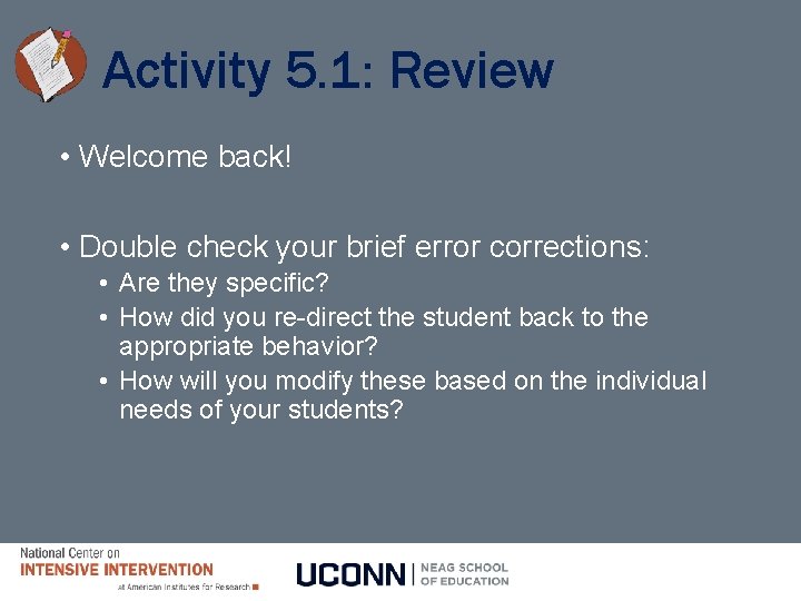 Activity 5. 1: Review • Welcome back! • Double check your brief error corrections: Activity 5. 1: Review • Welcome back! • Double check your brief error corrections: