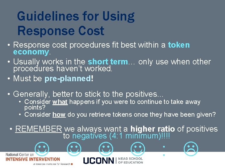 Guidelines for Using Response Cost • Response cost procedures fit best within a token Guidelines for Using Response Cost • Response cost procedures fit best within a token