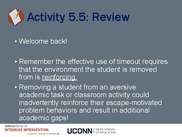 Activity 5. 5: Review • Welcome back! • Remember the effective use of timeout Activity 5. 5: Review • Welcome back! • Remember the effective use of timeout