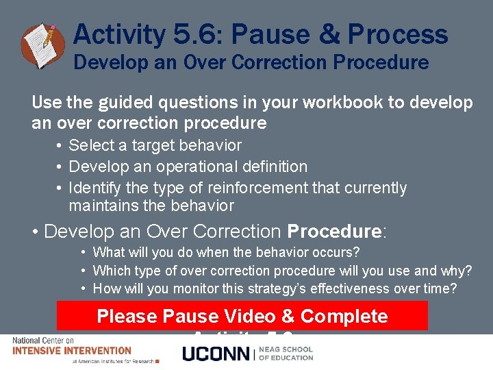 Activity 5. 6: Pause & Process Develop an Over Correction Procedure Use the guided Activity 5. 6: Pause & Process Develop an Over Correction Procedure Use the guided