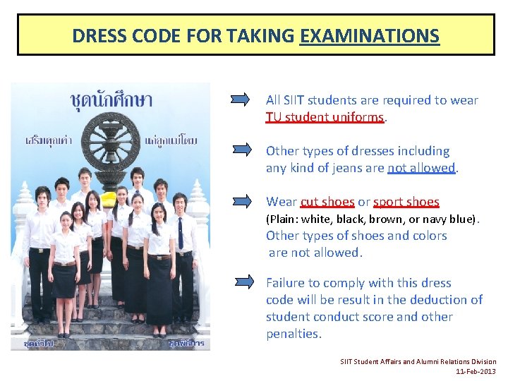 DRESS CODE FOR TAKING EXAMINATIONS All SIIT students are required to wear TU student