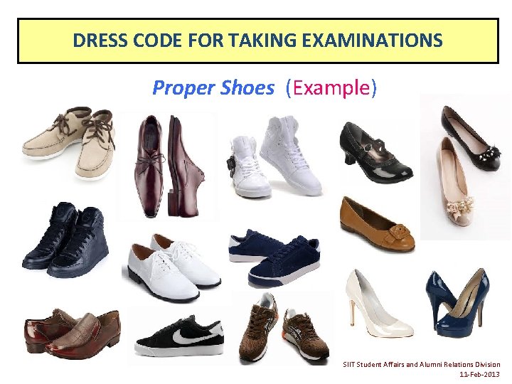 DRESS CODE FOR TAKING EXAMINATIONS Proper Shoes (Example) SIIT Student Affairs and Alumni Relations