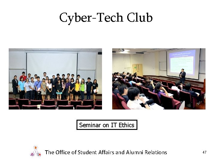 Cyber-Tech Club Seminar on IT Ethics The Office of Student Affairs and Alumni Relations