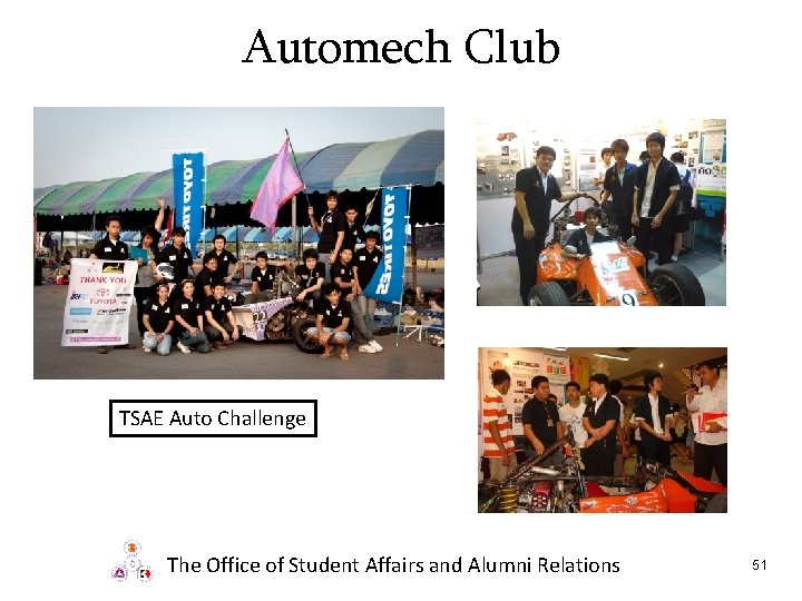 Automech Club TSAE Auto Challenge The Office of Student Affairs and Alumni Relations 51