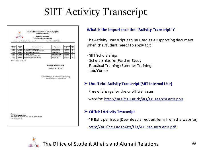 SIIT Activity Transcript What is the importance the “Activity Transcript”? The Activity Transcript can