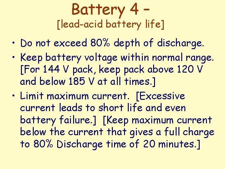 Battery 4 – [lead-acid battery life] • Do not exceed 80% depth of discharge.